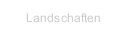 Landschaften